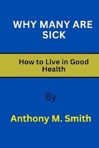 Why Many Are Sick