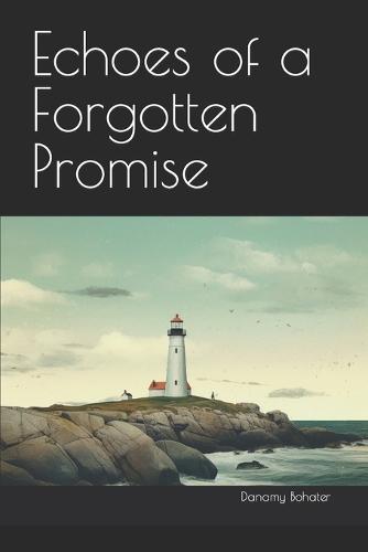 Echoes of a Forgotten Promise