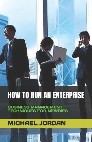 How to Run an Enterprise