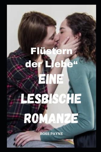 Flustern der Liebe" Eine lesbische Romanze