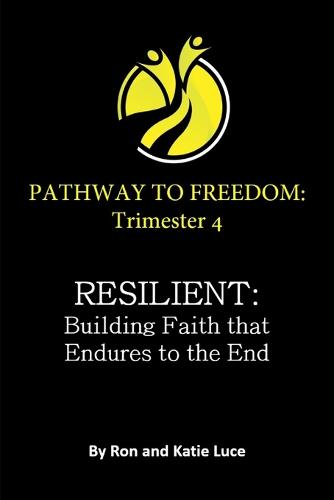 Pathway to Freedom Trimester 4
