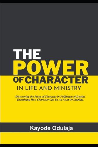 The Power of Character in Life and Ministry