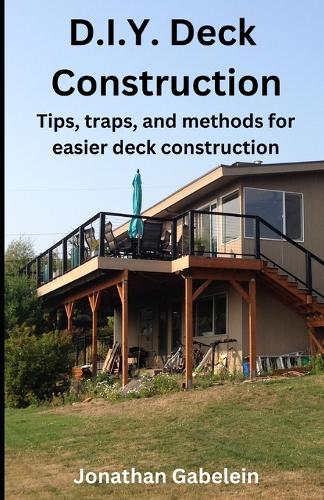 D.I.Y. Deck Construction