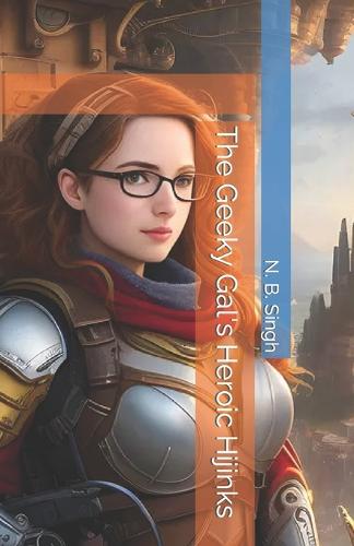 The Geeky Gal's Heroic Hijinks