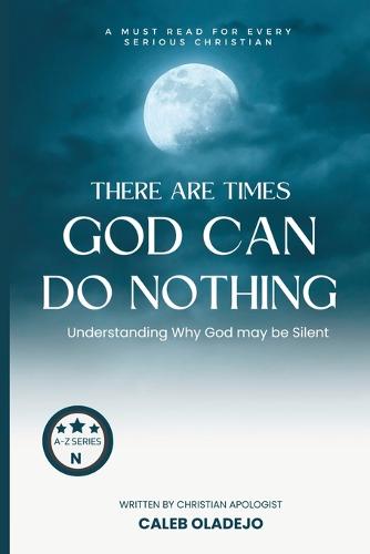 There are Times God Can Do Nothing