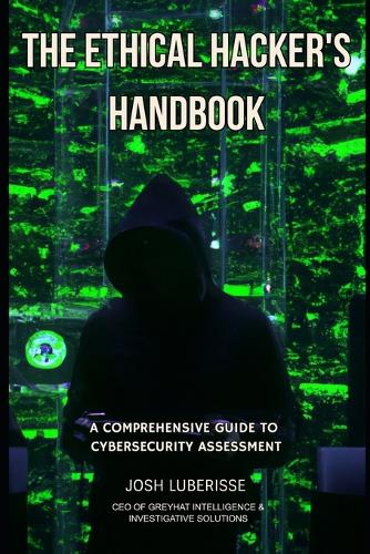 The Ethical Hacker's Handbook