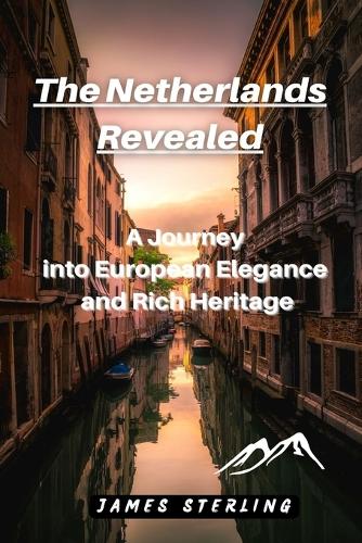 The Netherlands Revealed