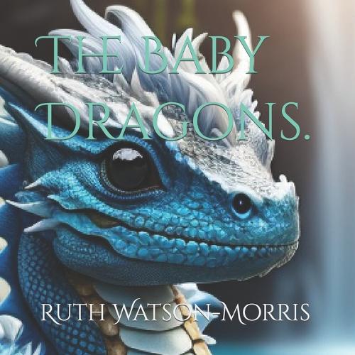 The baby Dragons.