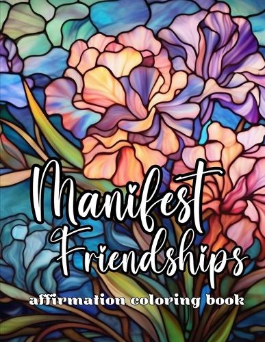 Manifest Friendships