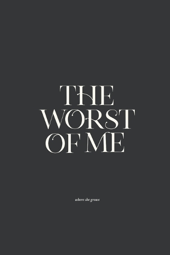 The Worst of Me