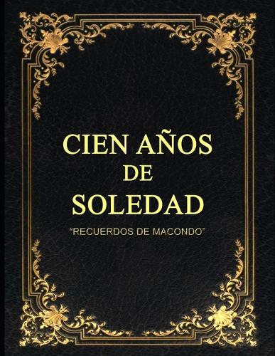Cien Años de Soledad En 100 Imágenes