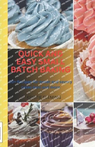 Quick and Easy Small Batch Baking
