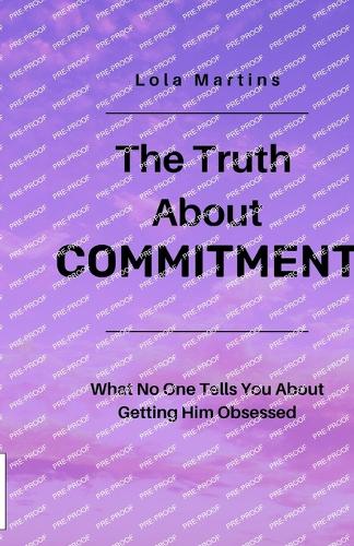 The Truth About Commitment