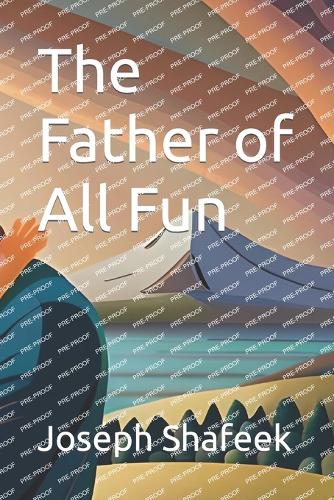 The Father of All Fun