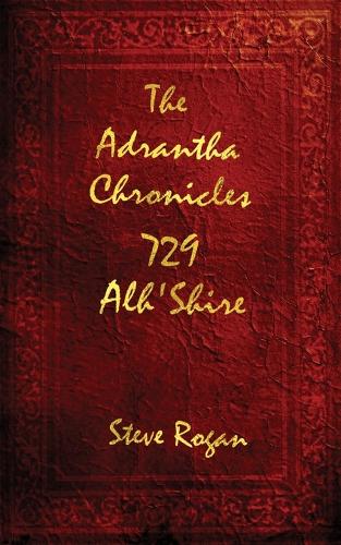 The Adrantha Chronicles - 729 Alh'Shire