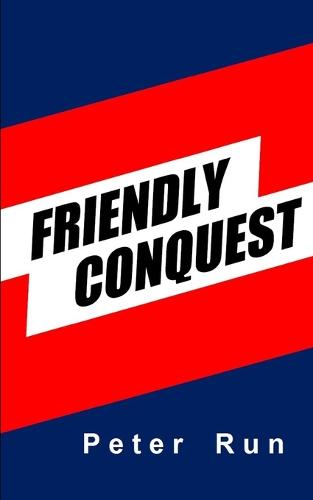 Friendly Conquest