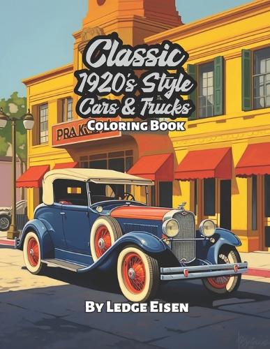 Classic 1920's Style Cars And Trucks Coloring Book