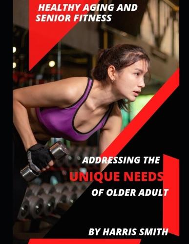 Healthy Aging and Senior Fitness