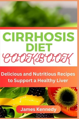 Cirrhosis Diet Cookbook