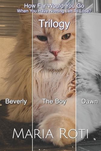 How Far Would You Go When You Have Nothing Left To Lose? The Trilogy