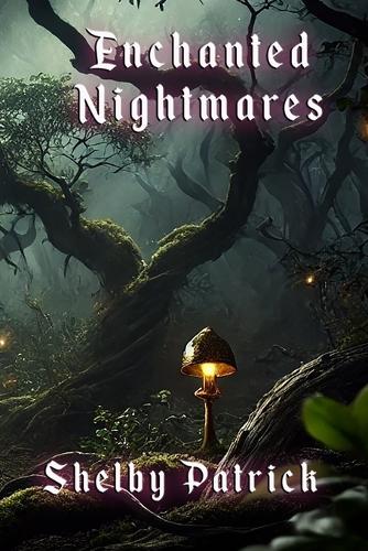 Enchanted Nightmares