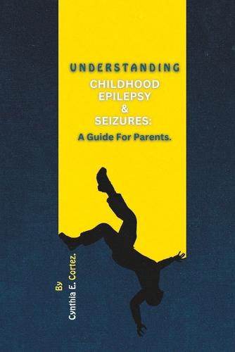 Understanding Childhood Epilepsy & Seizures