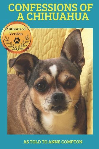 Confessions of a Chihuahua