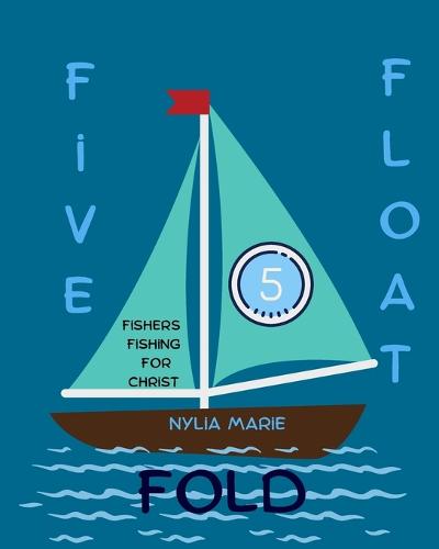 Five Float Fold