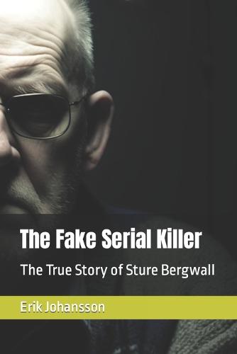 The Fake Serial Killer
