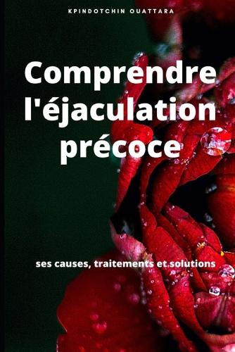 Comprendre l'éjaculation précoce