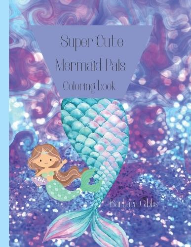 Super Cute Mermaid Pals