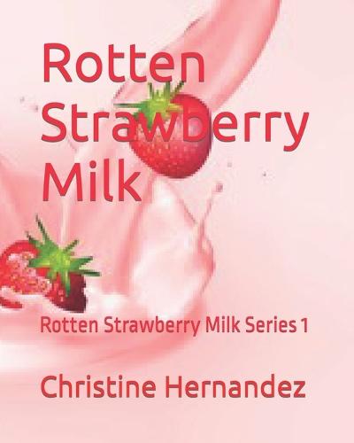 Rotten Strawberry Milk