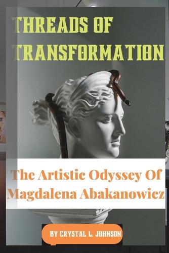 Threads of Transformation