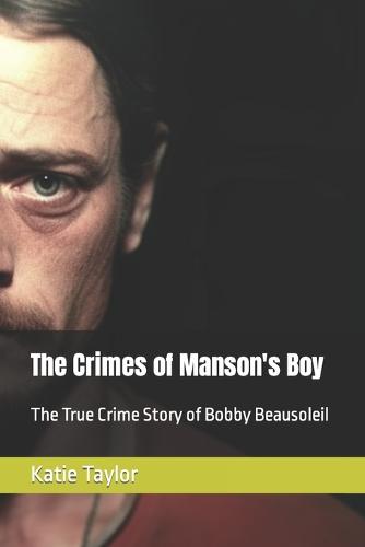 The Crimes of Manson's Boy