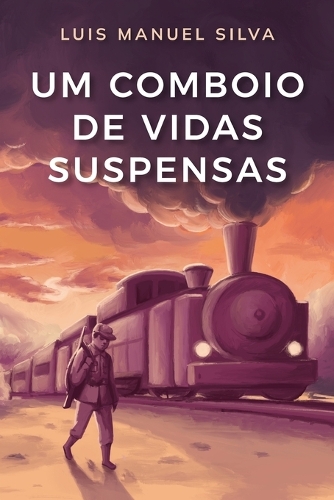 Um Comboio de Vidas Suspensas