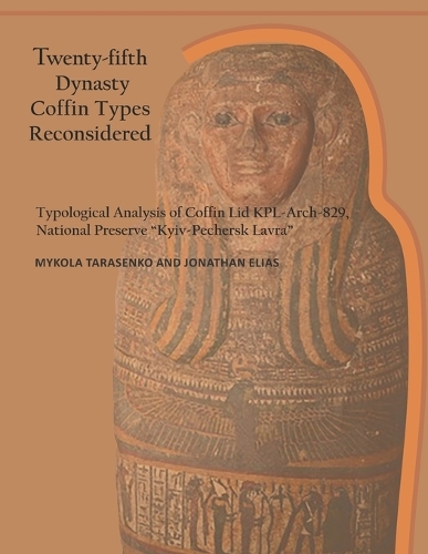 Twenty-fifth Dynasty Coffin Types Reconsidered