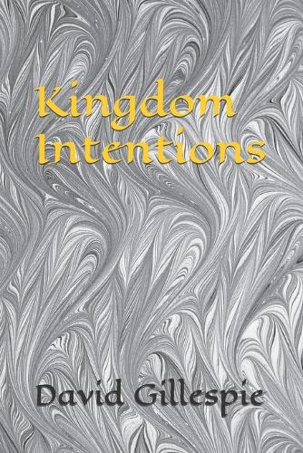 Kingdom Intentions