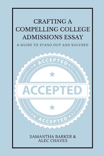 Crafting a Compelling College Admissions Essay