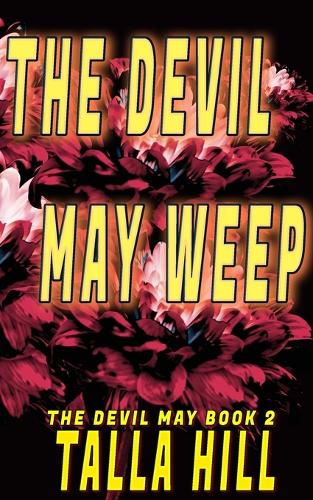 The Devil May Weep