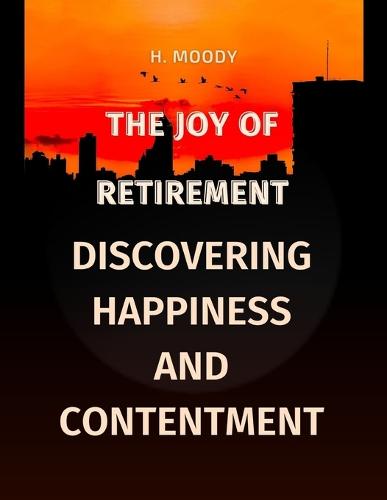 The Joy of Retirement
