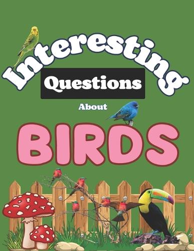 Interesting Questions about birds