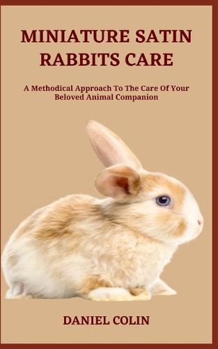 Miniature Satin Rabbits Care