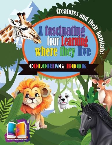 Creatures and their Habitats