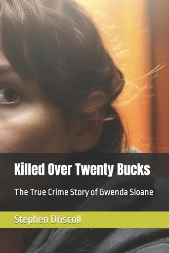 Killed Over Twenty Bucks