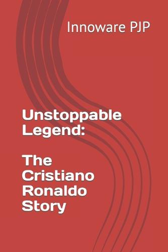 Unstoppable Legend