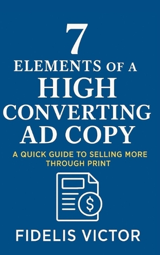 7 Elements of A High Converting Ad Copy