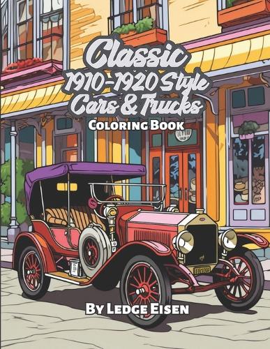 Classic 1910-1920 Style Cars & Trucks Coloring Book