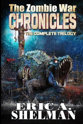 The Zombie War Chronicles - The Complete Trilogy