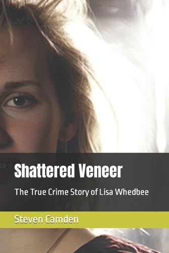 Shattered Veneer