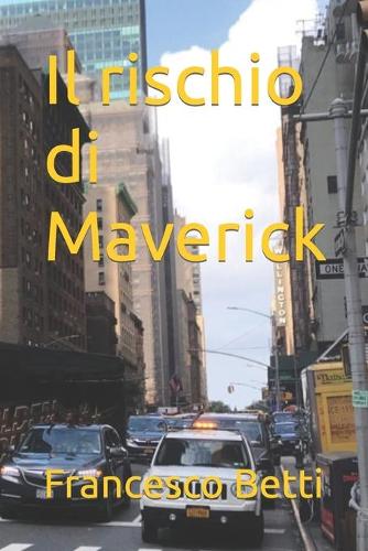 Il rischio di Maverick